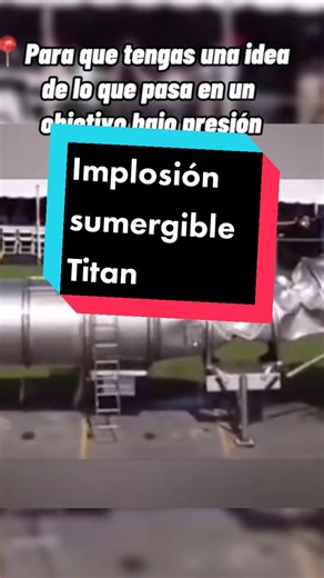 La implosión es lo contrario de la explosión, es decir, es el hundimiento y rotura hacia dentro de las paredes de un recipiente cuya presión es inferior a la del exterior. El #submarino #Titán se habría implosionado cuando la presión externa del mar a cierta profundidad superó a la atmósfera del interior del sumergible.😢😢 #ciencia #implosion #fyp