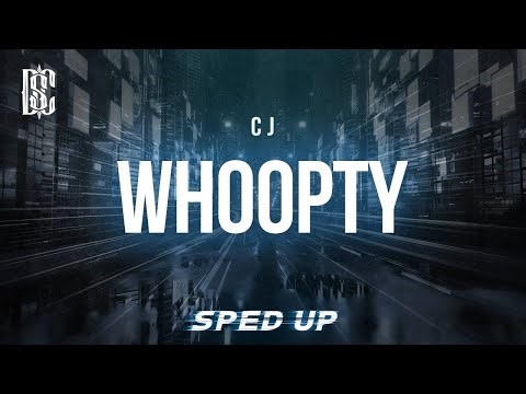CJ - Whoopty (sped up) | Lyrics
