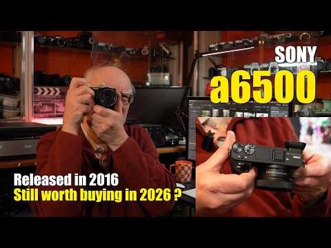 Sony a6500 - released in 2016, still worth buying in 2026?