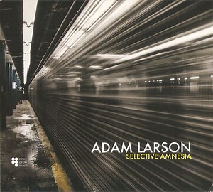 Adam Larson - Selective Amnesia