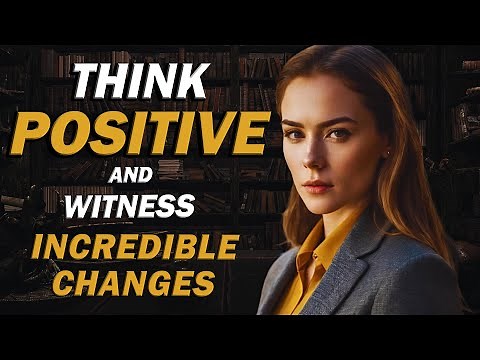 The Power of Positive Thinking | Best Motivational Video for Positivity and Happiness