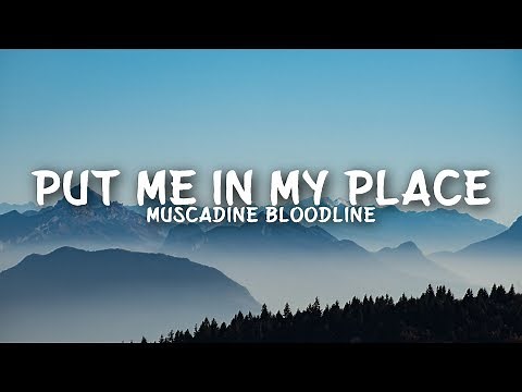 Muscadine Bloodline - Put Me In My Place (Lyrics)