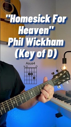 "Homesick For Heaven" Phil Wickham (Key of D)