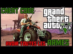 GTA V | Cheat Code : Avoir toutes les ARMES ! (WEAPONS CHEAT CODE !)