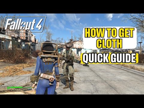 How to Get Cloth in Fallout 4 Quick Guide