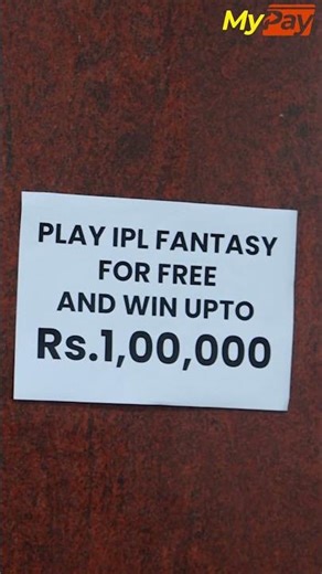 1 lakh सम्म जित्ने मौका त्यो पनि Free MyPay IPL Fantasy खेलेर!