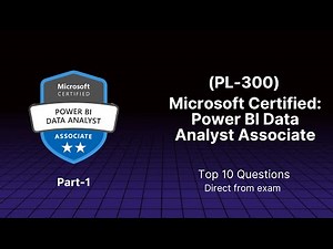 PL-300 Real Exam Questions & Answers | Microsoft Certification Part-1