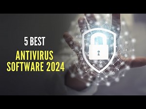 How To Get The 5 Best Antivirus Software In 2024 Before It's Too Late