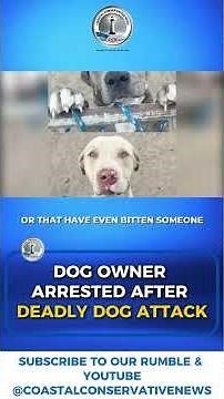 DOG OWNER ARRESTED AFTER DEADLY DOG ATTACK