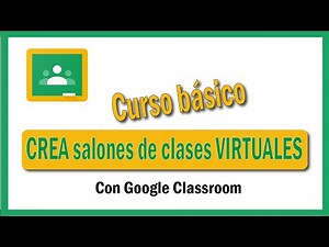 Tutorial Classroom para docentes - Introducción a la creación de aulas virtuales - Parte 1