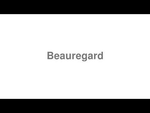 How to Pronounce "Beauregard"