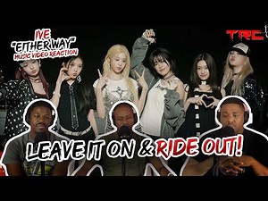 IVE "Either Way" Music Video Reaction