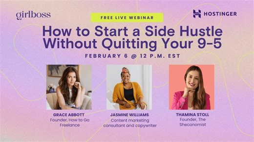 Girlboss x Hostinger Webinar: How to Start a Side Hustle Without Quitting Your 9-5 | Girlboss