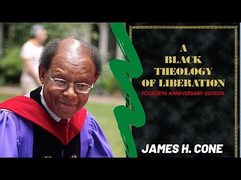 James Cone - A Black Theology of Liberation