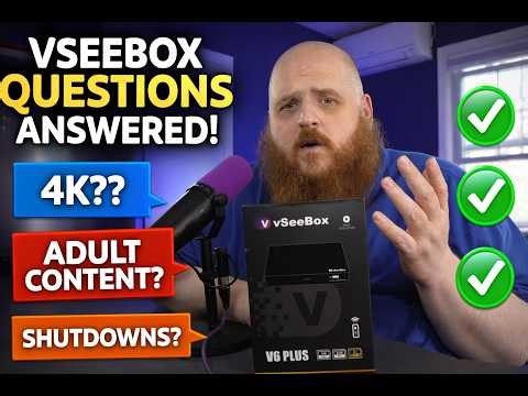 I Answered Your VSeeBox Questions (4K, Shutdowns, Adult Channels)