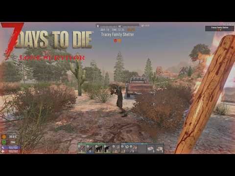 7Days to Die 2.5 -Lone Survivor- Day19 Meeting the Tracey Family