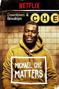 Michael Che Matters (2016) - Movie