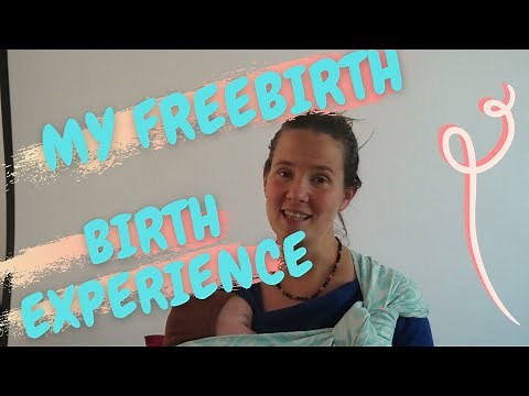 My freebirth birthstory Homebirth Unassisted birth