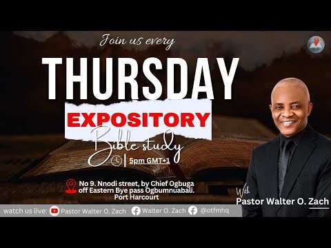 EXPOSITORY BIBLE STUDY | PASTOR WALTER O. ZACH || 27th November, 2025