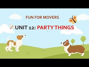 FUN FOR MOVERS, UNIT 12