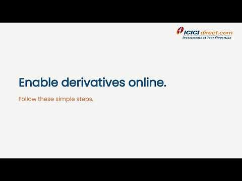Step by Step Process to Enable Derivatives in your ICICI Direct Account – ICICI Direct
