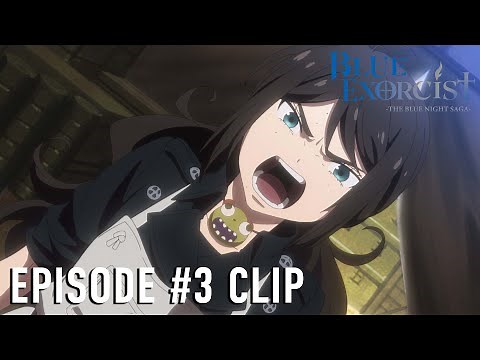 Blue Exorcist -The Blue Night Saga- | EPISODE #3 CLIP