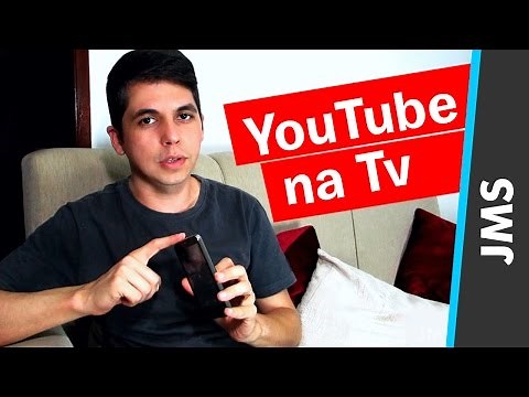 Como Configurar sua Tv para Assistir Videos do YouTube