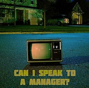 The Clockworks - Can I Speak To A Manager?