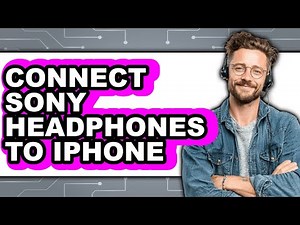 How to Connect Sony Headphones to iPhone 2025 - Full Guide