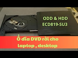 Ổ đĩa DVD rời cho laptop , desktop ODD & HDD ECD819-SU3