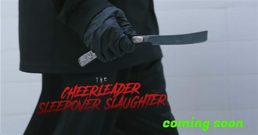 The Cheerleader Sleepover Slaughter by Sean Donohue - Indiegogo