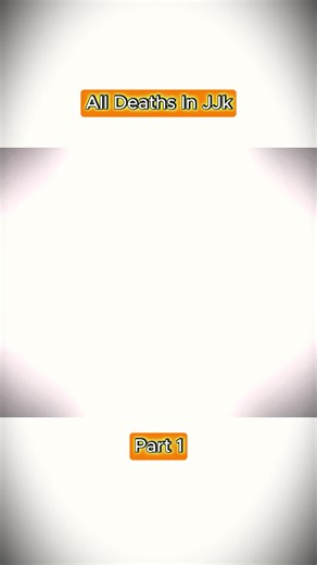 All Deaths In JJk (1)