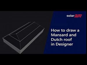 How to Draw a Mansard & Dutch Roof in the SolarEdge Designer | International