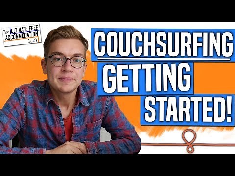 Couchsurfing - How To Get Started!