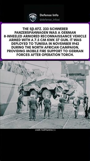 German Sd.Kfz. 233 Schwerer Panzerspähwagen unloaded in Tunisia, 1942.