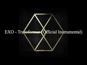 [Official Instrumental] EXO - Transformer (Everysing Version)