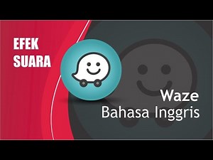 Efek suara Waze Bahasa Inggris | Waze Navigation English Voice Sound Effects