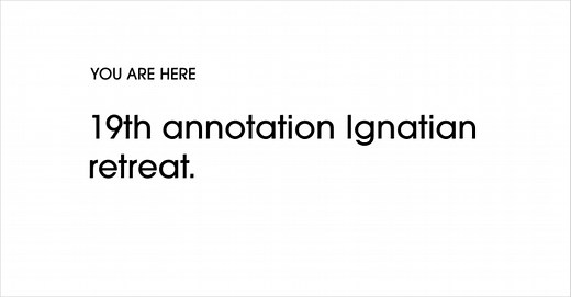 19th Annotation Ignatian Retreats / Spiritual Exercises
