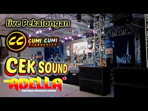 CEK SOUND ADELLA FT. CUMI CUMI AUDIO LIVE PEKALONGAN