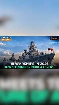 India’s Maritime Power Surge: Why 18 Warships Matter