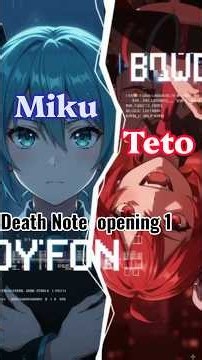 Miku and teto Death note opening 1