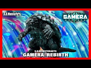 S.H.MonsterArts GAMERA: REBIRTH
