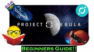 Project Nebula: Beginners Guide on Gameplay!