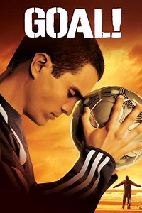 Goal! (2006): Where to Watch, Cast & Trailer