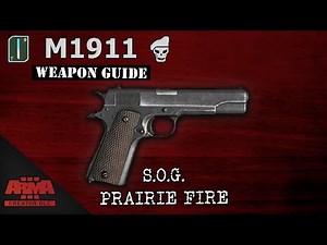 M1911 | Weapon Guide | S.O.G. Prairie Fire Arma 3