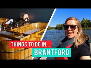 BRANTFORD ITINERARY - BEST THINGS TO DO IN THE CITY | ONTARIO TRAVEL