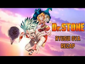 All Aboard for Dr. Stone Season 3 : Ryusui OVA Recap