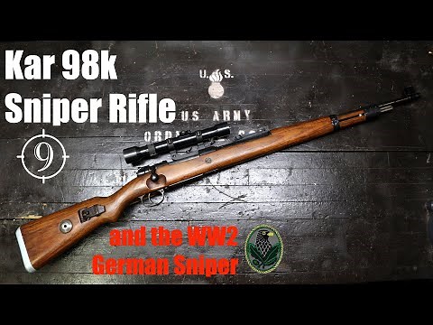 The Kar98k Sniper Rifle and the WW2 German Sniper