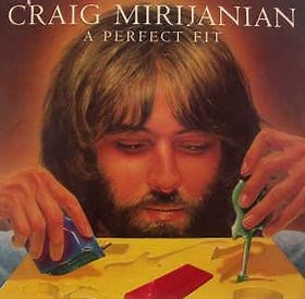 Craig Mirijanian - A Perfect Fit