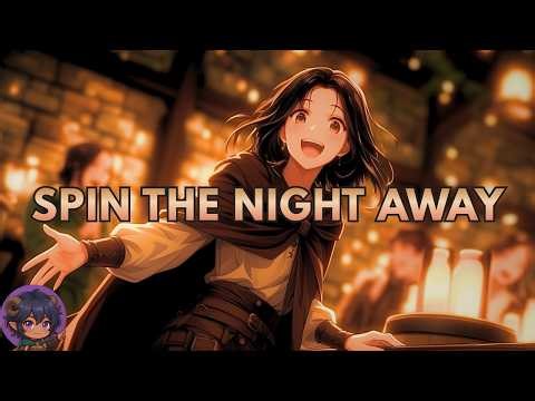 Spin The Night Away | Medieval Tavern Song (Lyrics Video) | Fantasy Folk / D&D